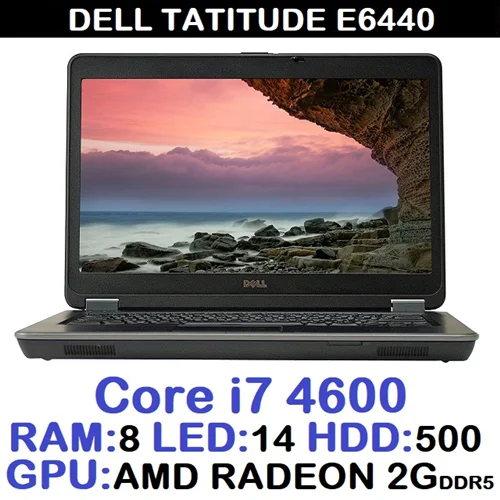 لپ تاپ استوک دل LAPTOP DELL LATITUDE E6440 | Core i7-4600 | RAM 8 | RADEON 2G DDR5