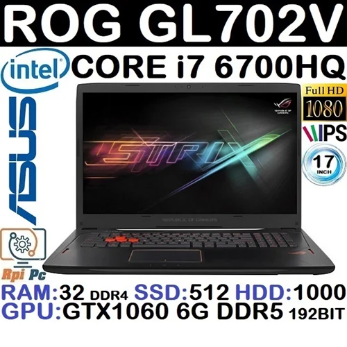 لپ تاپ استوک وارداتی گیمینگ ASUS ROG Strix GL702V با پردازشگر Core i7 نسل ششم رم32DDR4 هاردSSD 512 NVME+HDD 1000 گرافیک GTX 1060 6G DDR5