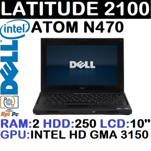 لپ تاپ استوک وارداتی DELL LATITUDE 2100 با پردازشگر ATOM N470 رم 2DDR2 گرافیک اینتل با LCD 10